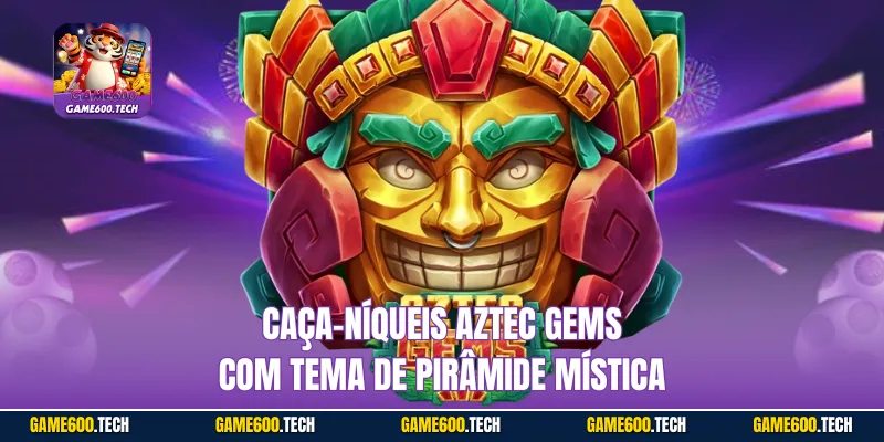 Caça-níqueis Aztec Gems com tema de pirâmide mística