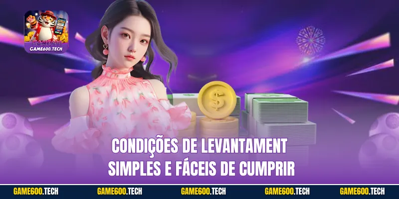 Condições de levantamento simples e fáceis de cumprir
