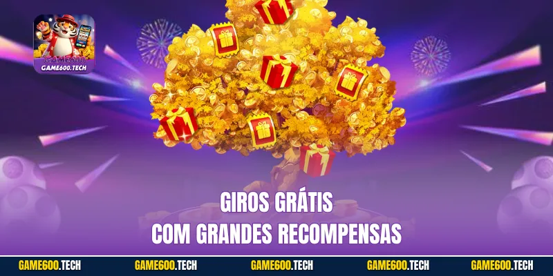 Giros grátis com grandes recompensas