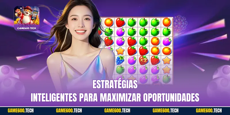 Estratégias inteligentes para maximizar oportunidades