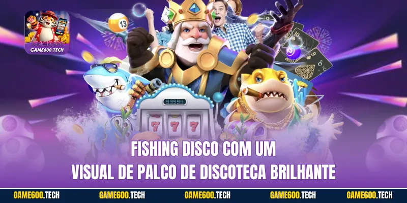 Fishing Disco com um visual de palco de discoteca brilhante