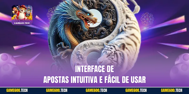 Interface de apostas intuitiva e fácil de usar