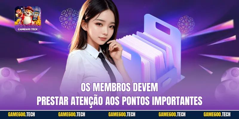 Os membros devem prestar atenção aos pontos importantes