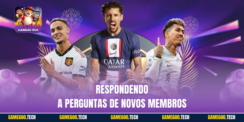 Respondendo a perguntas de novos membros