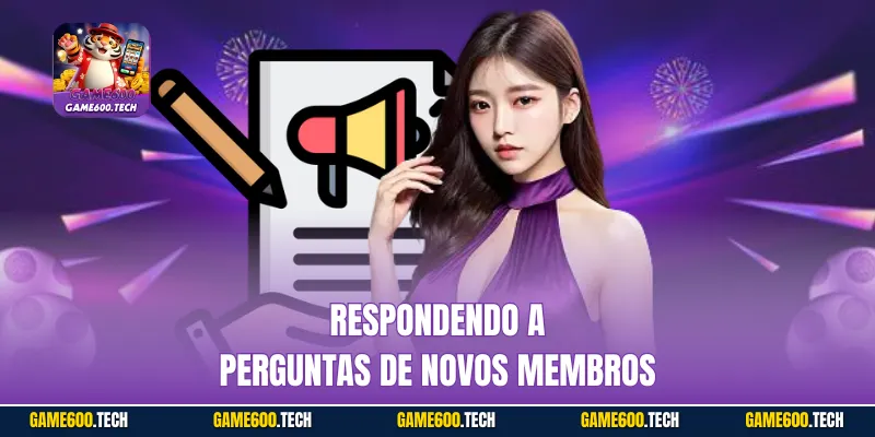 Respondendo a perguntas de novos membros