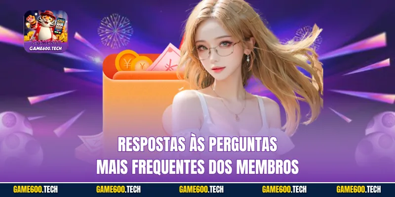 Respostas às perguntas mais frequentes dos membros