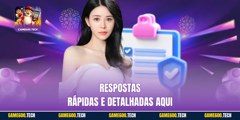 Respostas rápidas e detalhadas aqui
