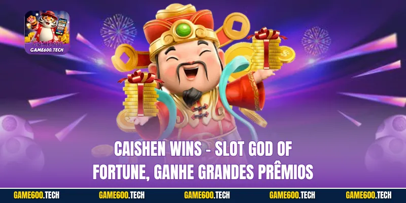 Caishen Wins - Slot God of Fortune, Ganhe Grandes Prêmios