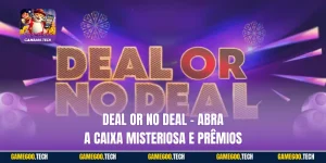 Deal or No Deal - Abra a Caixa Misteriosa e Prêmios